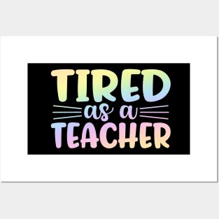 Tired as a teacher - funny teacher joke/pun Posters and Art